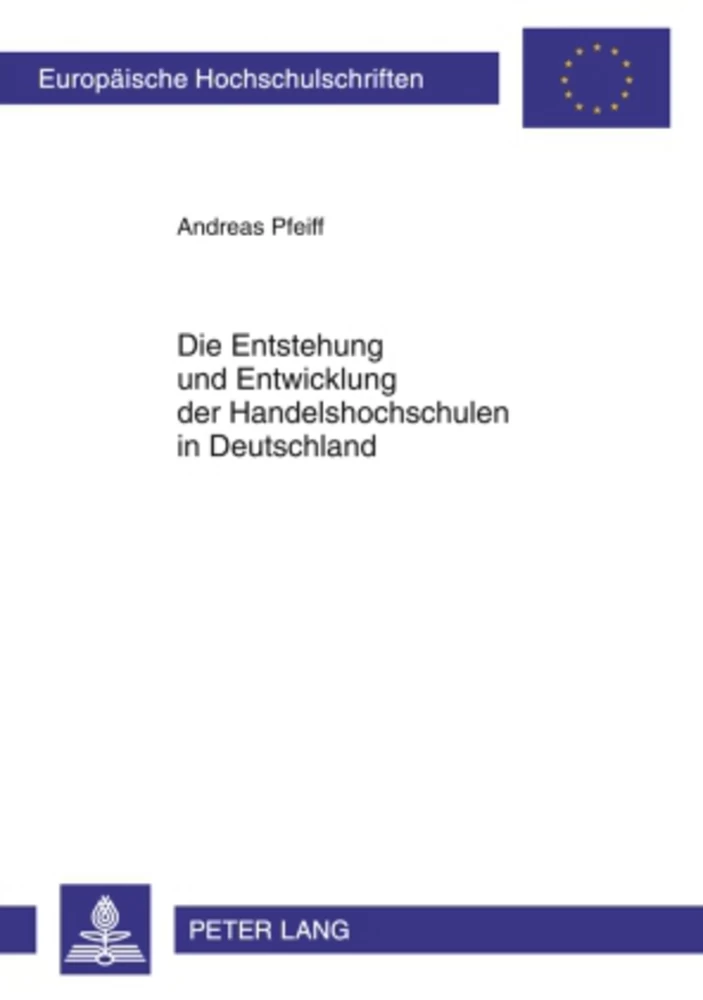 Title: Entstehung und Entwicklung der Handelshochschulen in Deutschland