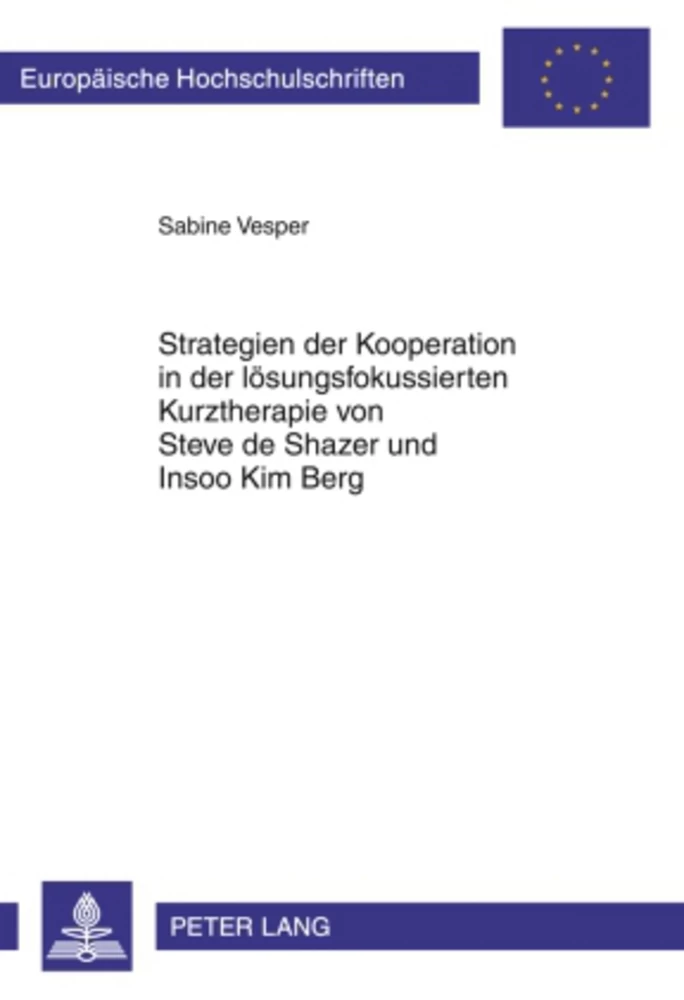 Titel: Strategien der Kooperation in der lösungsfokussierten Kurztherapie von Steve de Shazer und Insoo Kim Berg