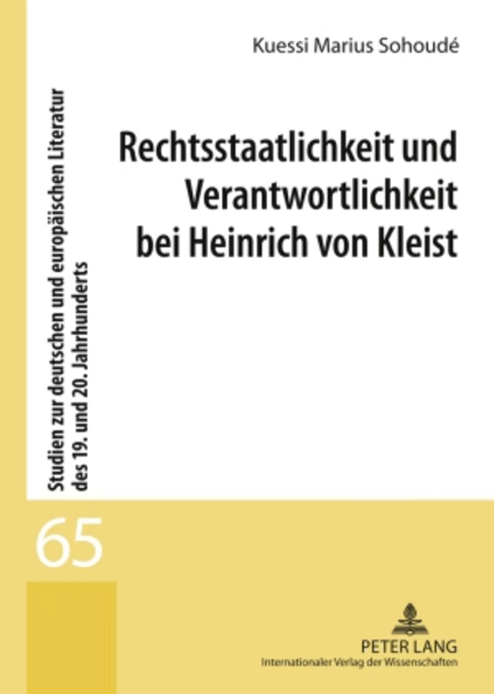 Title: Rechtsstaatlichkeit und Verantwortlichkeit bei Heinrich von Kleist