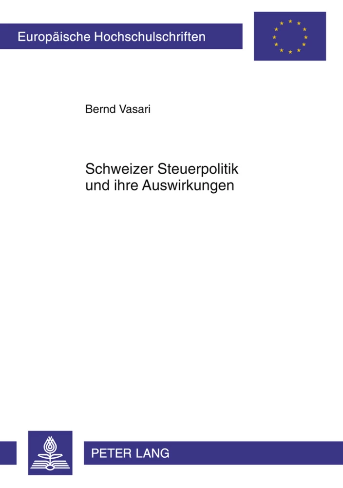Titel: Schweizer Steuerpolitik und ihre Auswirkungen