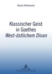 Title: Klassischer Geist in Goethes «West-östlichem Divan»