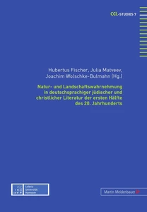 Title: Natur- und Landschaftswahrnehmung in deutschsprachiger jüdischer und christlicher Literatur der ersten Hälfte des 20. Jahrhunderts
