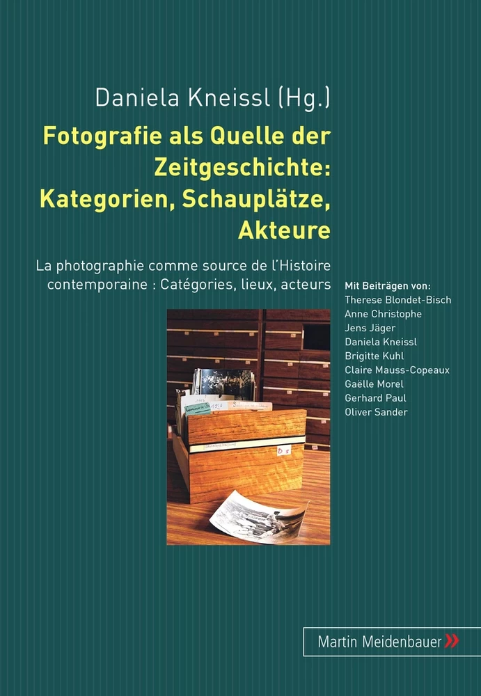 Titel: Fotografie als Quelle der Zeitgeschichte: Kategorien, Schauplätze, Akteure