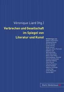 Title: Verbrechen und Gesellschaft im Spiegel von Literatur und Kunst