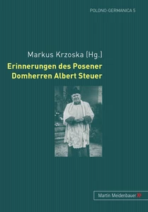 Title: Erinnerungen des Posener Domherren Albert Steuer