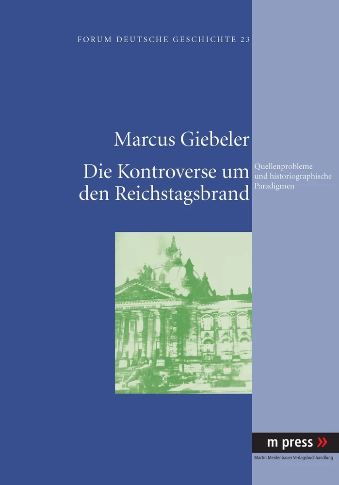 Titel: Die Kontroverse um den Reichstagsbrand