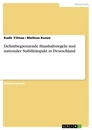 Titre: Defizitbegrenzende Haushaltsregeln und nationaler Stabilitätspakt in Deutschland
