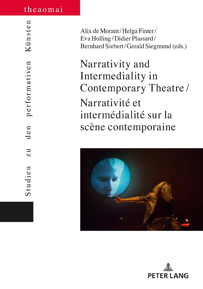 Title: Narrativity and Intermediality in Contemporary Theatre / Narrativité et intermédialité sur la scène contemporaine