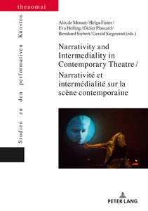 Title: Narrativity and Intermediality in Contemporary Theatre / Narrativité et intermédialité sur la scène contemporaine