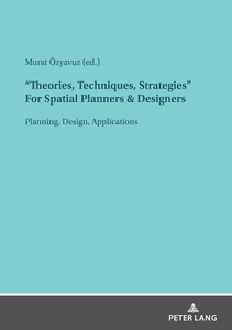 Title: "Theories, Techniques, Strategies" For Spatial Planners & Designers