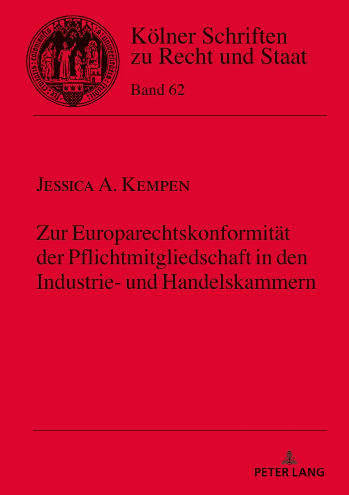 Titel: Zur Europarechtskonformität der Pflichtmitgliedschaft in den Industrie- und Handelskammern