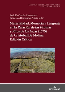 Title: Materialidad, memoria y lenguaje en la <I>Relación de las Fábulas y Ritos de los Incas<I> (1575) de Cristóbal de Molina