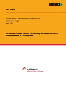 Titre: Sicherheitslücken bei der Einführung der elektronischen Patientenakte in Deutschland
