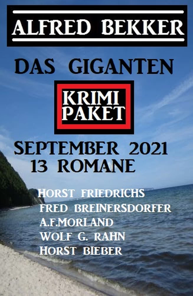 Titel: Das Giganten Krimi Paket September 2021: Krimi Paket 13 Romane
