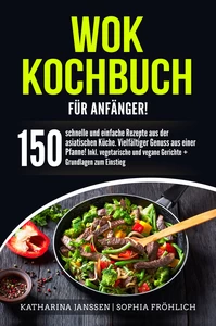 Titel: Wok Kochbuch für Anfänger!