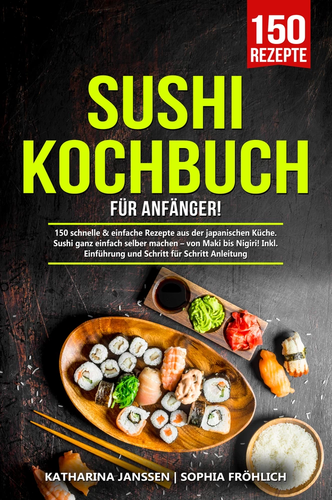 Titel: Sushi Kochbuch für Anfänger!