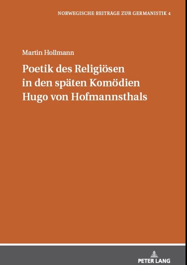 Title: Poetik des Religiösen in den späten Komödien Hugo von Hofmannsthals