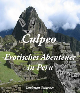 Titel: Culpeo - Erotisches Abenteuer in Peru
