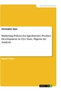 Titel: Marketing Policies for Agroforestry Product Development in Oyo State, Nigeria. An Analysis