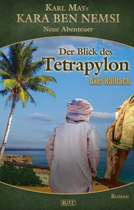 Titel: Kara Ben Nemsi - Neue Abenteuer 20: Der Blick des Tetrapylon