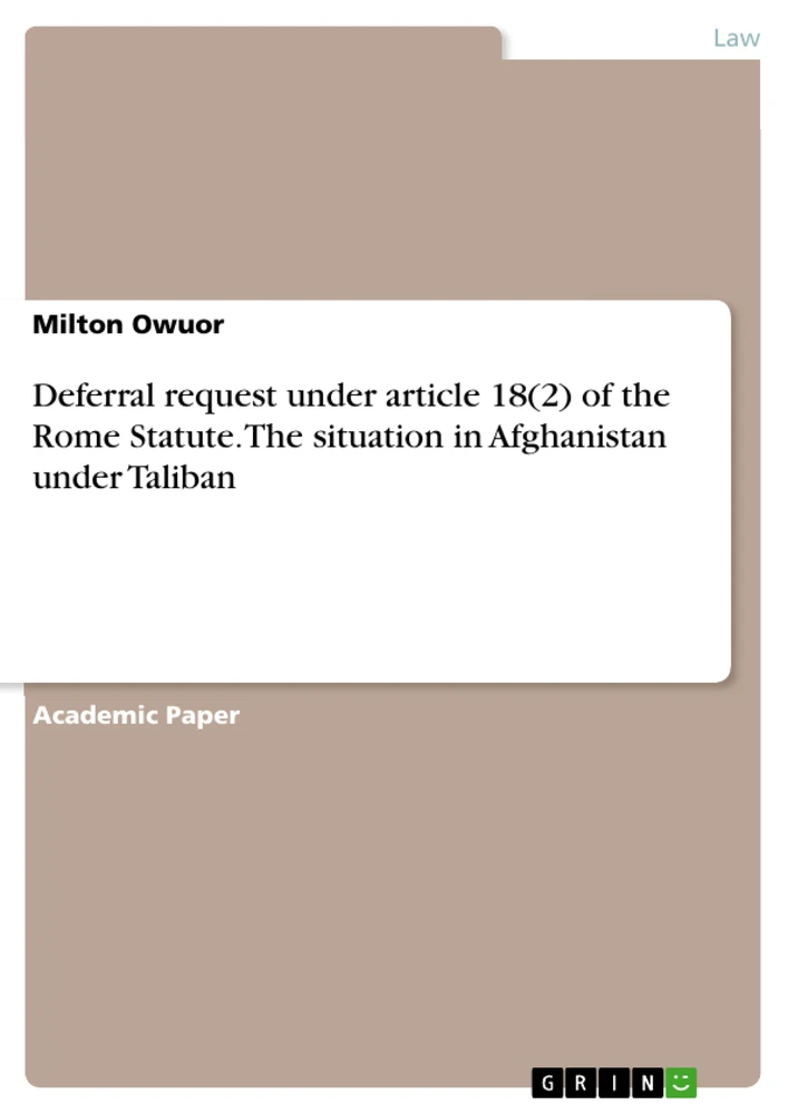 Titel: Deferral request under article 18(2) of the Rome Statute. The situation in Afghanistan under Taliban