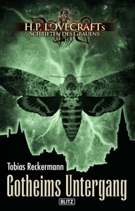 Titel: Lovecrafts Schriften des Grauens 22: Gotheims Untergang