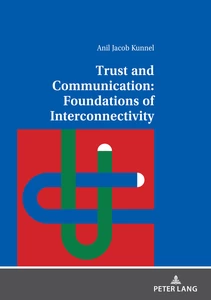 Title: Trust and Communication: Foundations of Interconnectivity