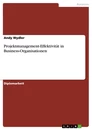 Título: Projektmanagement-Effektivität in Business-Organisationen