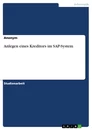 Titel: Anlegen eines Kreditors im SAP-System