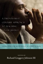 Title: A Twenty-first Century Approach to Teaching Social Justice