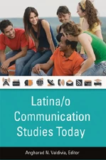 Title: Latina/o Communication Studies Today
