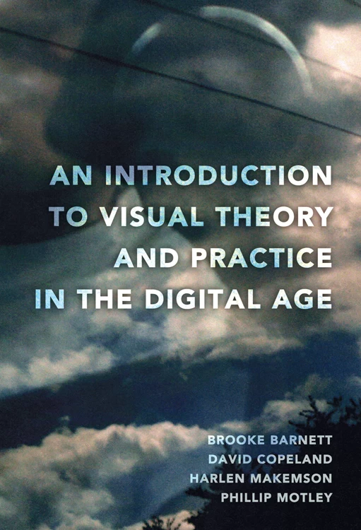 Title: An Introduction to Visual Theory and Practice in the Digital Age