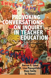 Title: Provoking Conversations on Inquiry in Teacher Education