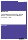 Titel: Nachhaltigkeit an Hochschulen - Beitrag für eine Konzeption einer nachhaltigen Hochschule Fulda