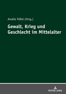 Title: Gewalt, Krieg und Geschlecht im Mittelalter