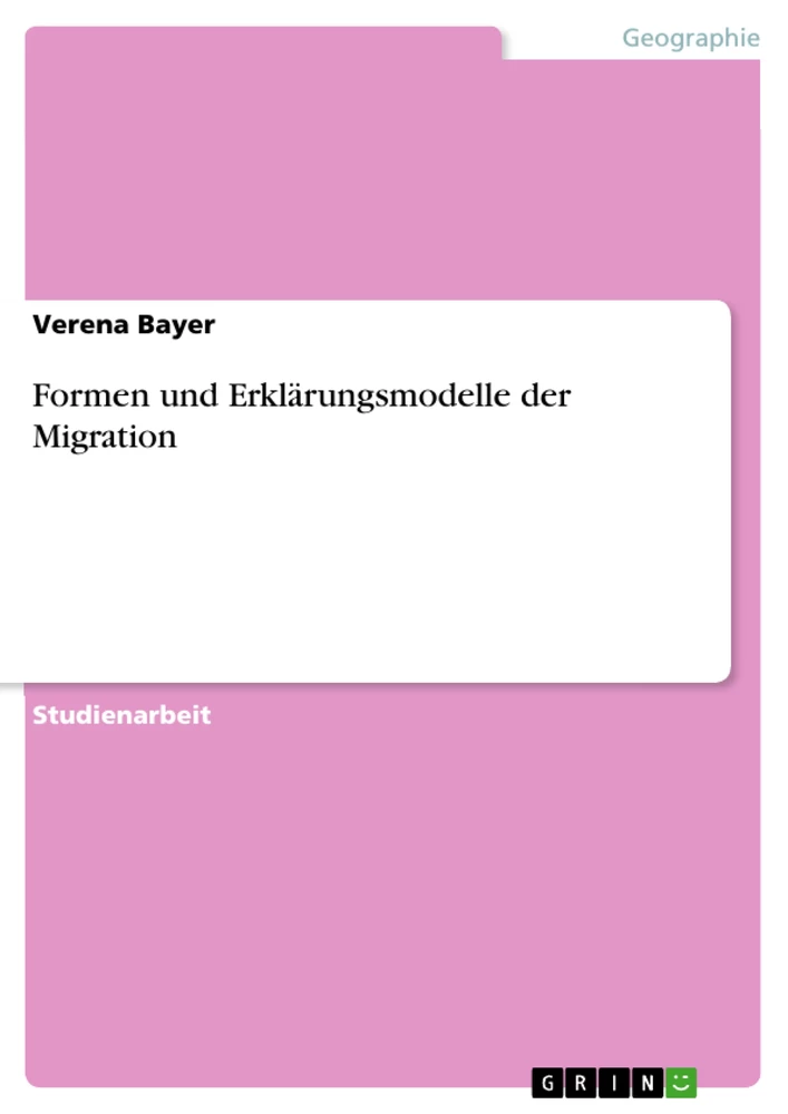 Title: Formen und Erklärungsmodelle der Migration