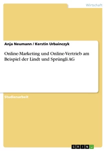 Titel: Online-Marketing und Online-Vertrieb am Beispiel der Lindt und Sprüngli AG