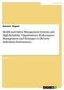 Título: Health and Safety Management Systems and High-Reliabilty Organisations. Performance Management and Strategies to Review Individual Performance