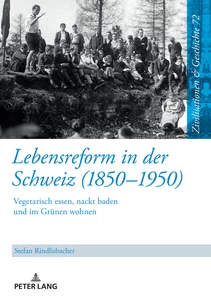 Titel: Lebensreform in der Schweiz (1850–1950)