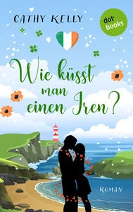Titel: Wie küsst man einen Iren?