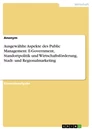 Título: Ausgewählte Aspekte des Public Management. E-Government, Standortpolitik und Wirtschaftsförderung, Stadt- und Regionalmarketing