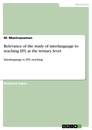 Titel: Relevance of the study of interlanguage to teaching EFL at the tertiary level