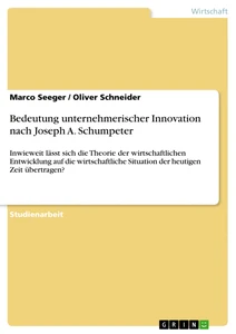 Title: Bedeutung unternehmerischer Innovation nach Joseph A. Schumpeter