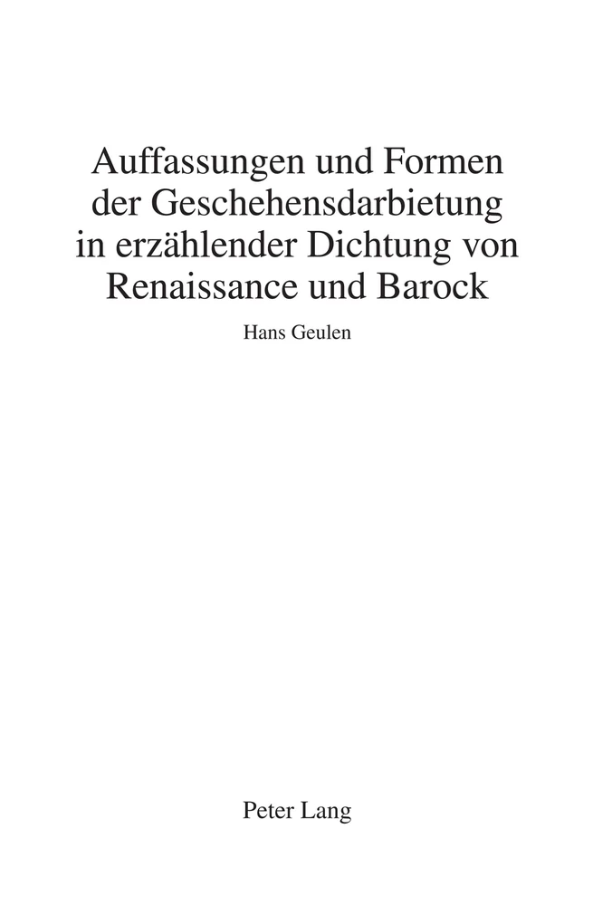 Titel: Auffassungen und Formen der Geschehensdarbietung in erzählender Dichtung von Renaissance und Barock