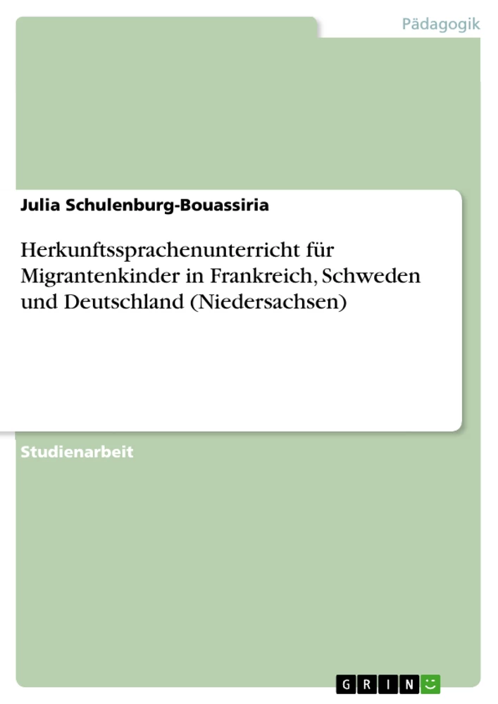 Titre: Herkunftssprachenunterricht für Migrantenkinder in Frankreich, Schweden und Deutschland (Niedersachsen)