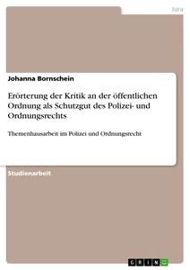 Título: Erörterung der Kritik an der öffentlichen Ordnung als Schutzgut des Polizei- und Ordnungsrechts