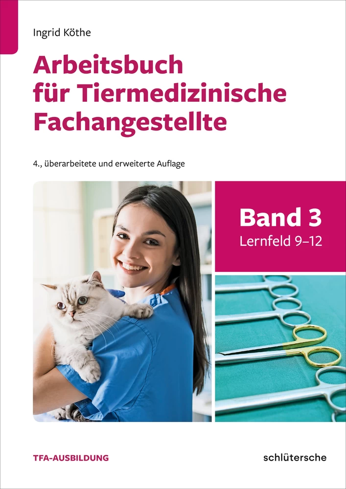 Titel: Arbeitsbuch für Tiermedizinische Fachangestellte Bd.3