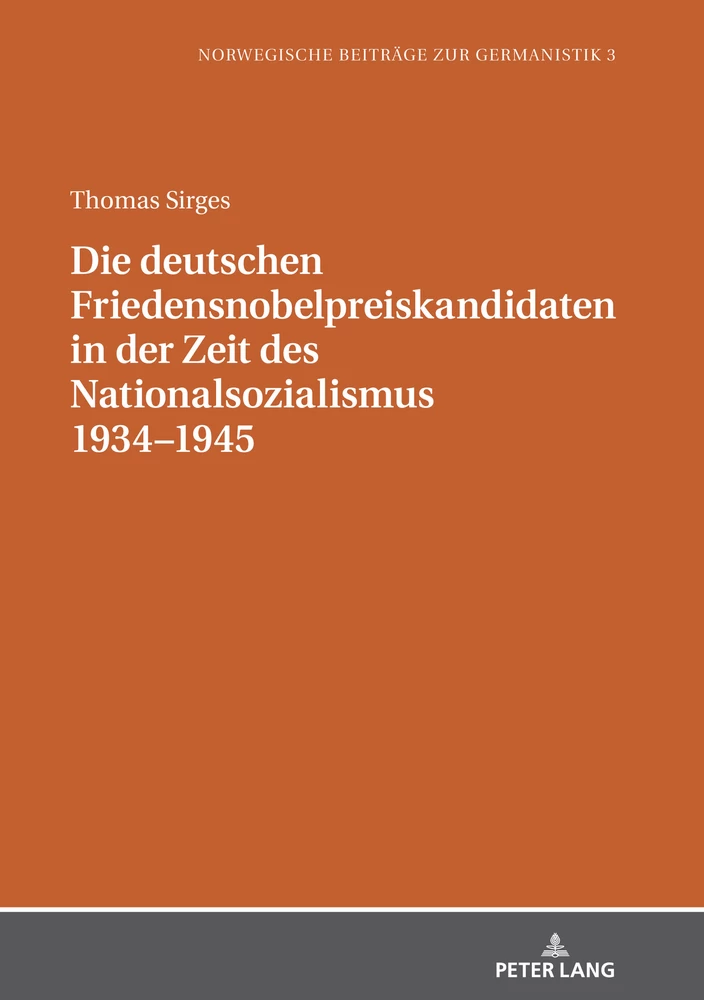 Titel: Die deutschen Friedensnobelpreiskandidaten in der Zeit des Nationalsozialismus 1934–1945