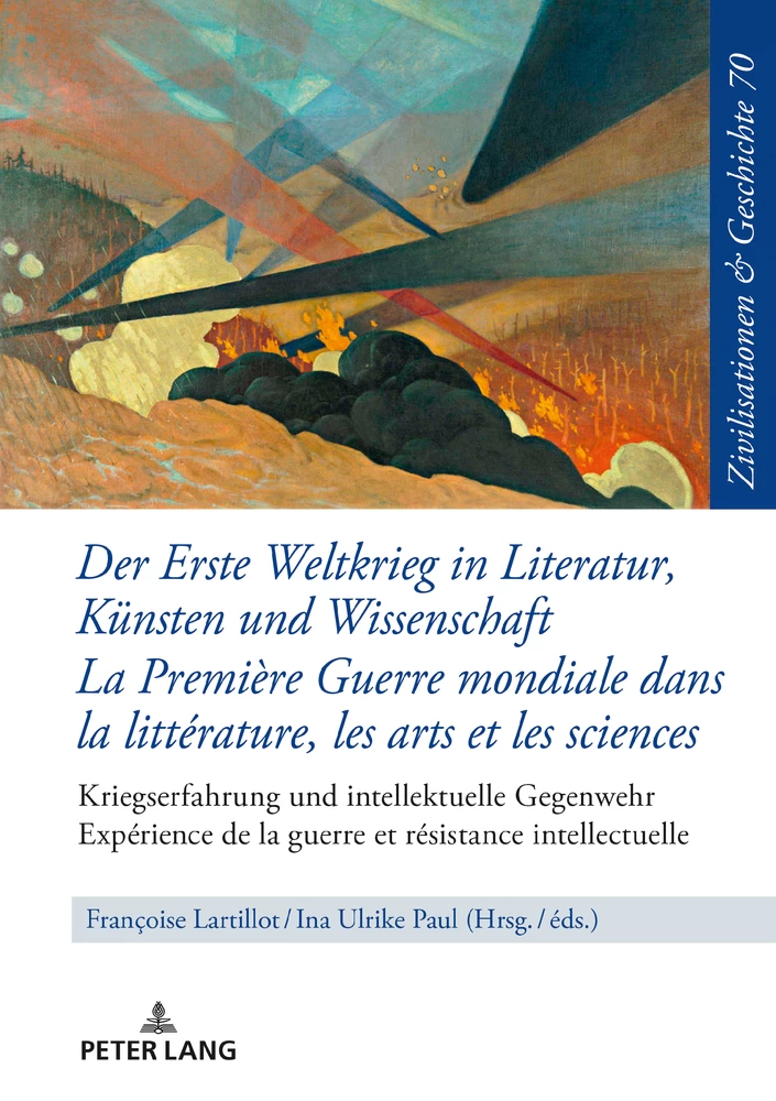 Titel: Der Erste Weltkrieg in Literatur, Künsten und Wissenschaft La Première Guerre mondiale dans la littérature, les arts et les sciences