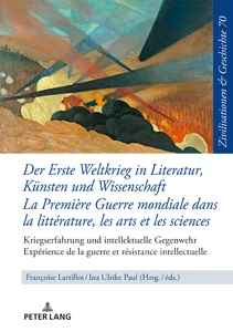 Title: Der Erste Weltkrieg in Literatur, Künsten und Wissenschaft La Première Guerre mondiale dans la littérature, les arts et les sciences